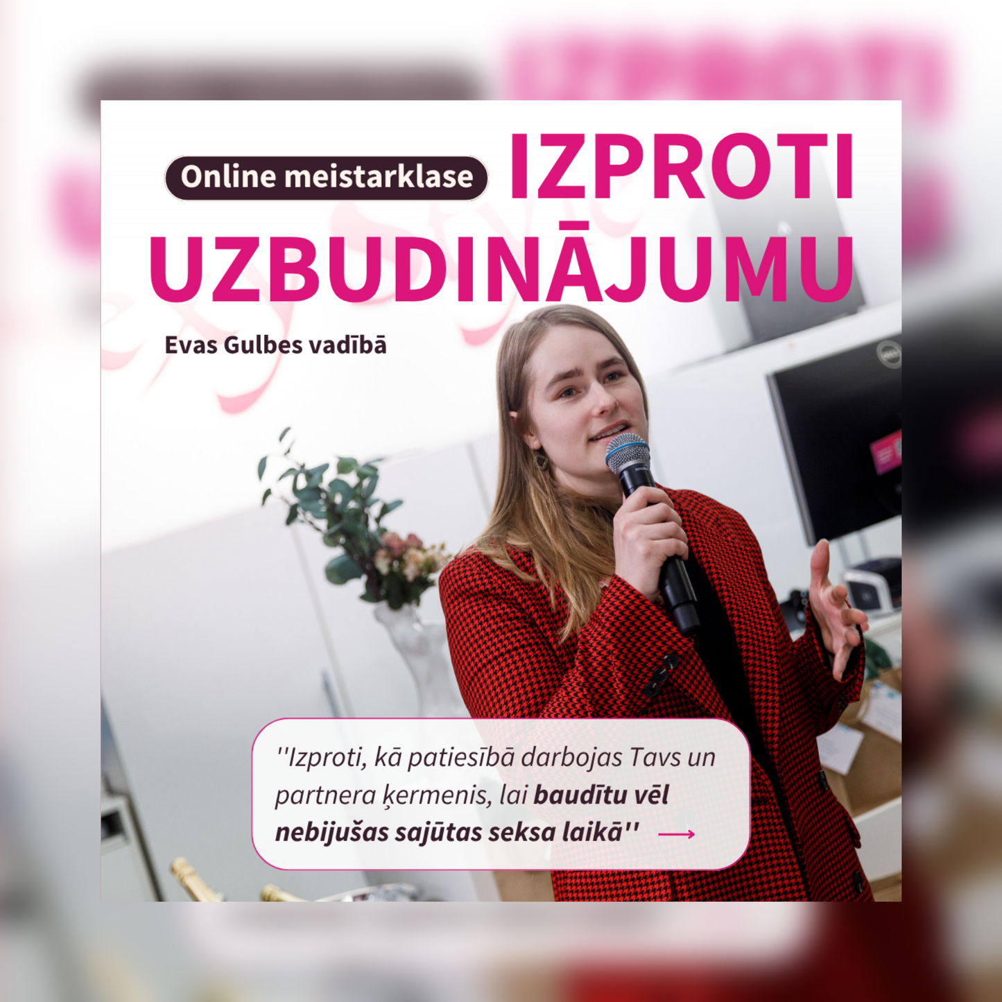 Online meistarklase "Izproti uzbudinājumu" ar Evu Gulbi